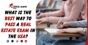 What Is the Best Way to Pass a Real Estate Exam in the USA?