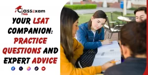 Your LSAT Companion: Practice Questions and Expert Advice